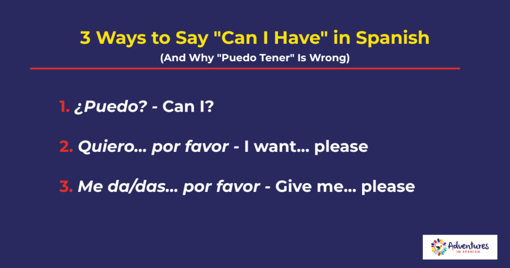 Three ways to say can I have in Spanish — puedo, quiero, and me da — explained by Adventures in Spanish