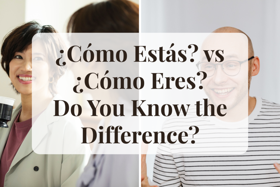 Two people having a conversation in Spanish illustrating the difference between cómo estás and cómo eres