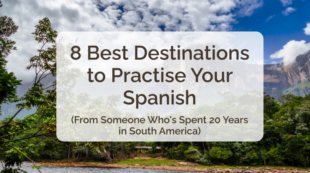 Map of Spanish-speaking destinations across South America and Spain for language learners