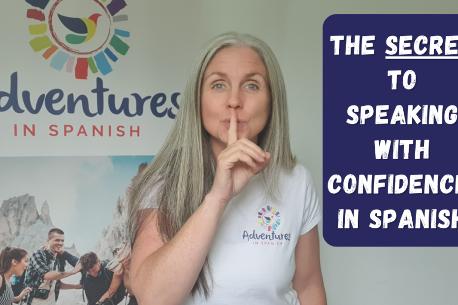 How to Speak Spanish with confidence