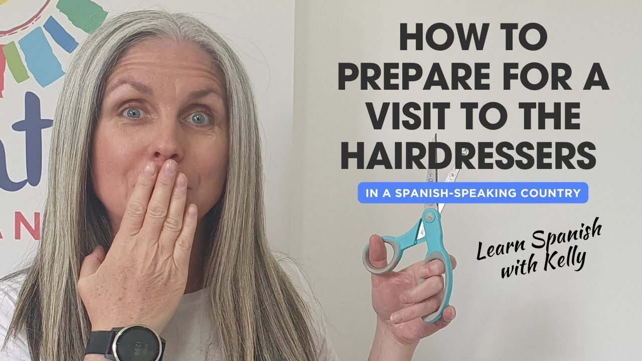 How to prepare for a visit to the Hairdressers Adventures in Spanish